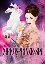 Die Zirkusprinzessin - Plakatmotiv des Harztheaters Die Zirkusprinzessin
